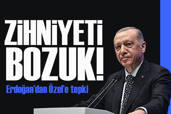 Erdoğan dan Özgür Özel e tepki: Her açıdan hayal kırıklığı!