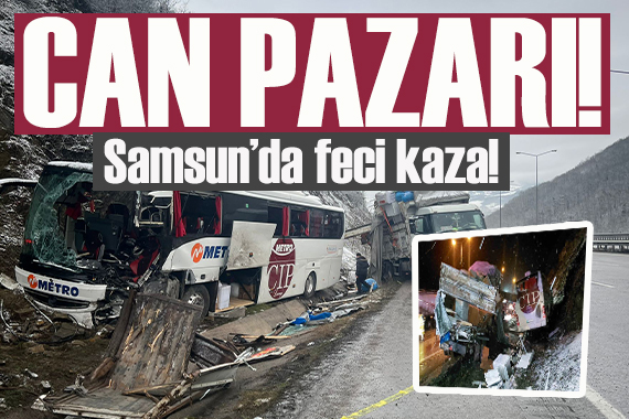 Samsun da feci kaza! Ölü ve yararlılar var
