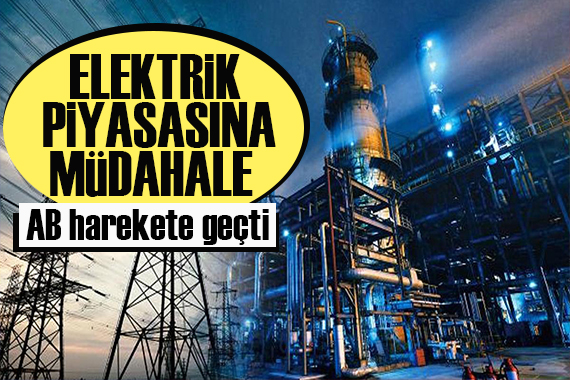 AB, elektrik piyasasına müdahale etmeye hazırlanıyor