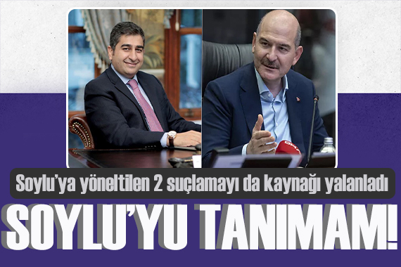 SOYLU YA YÖNELTİLEN 2 SUÇLAMAYI DA KAYNAĞI YALANLADI!
