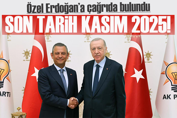 Özel, Erdoğan a seslendi: Yeniden aday olmak istiyorsa...