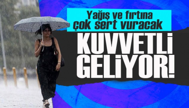 Meteoroloji den yağış ve fırtına uyarısı:  Kuvvetli geliyor!