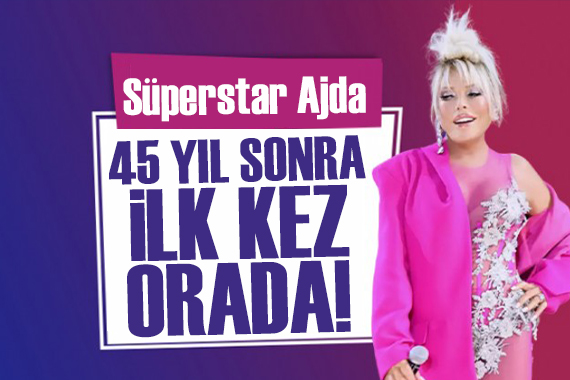 Süperstar Ajda Pekkan dan 45 yıl sonra bir ilk!