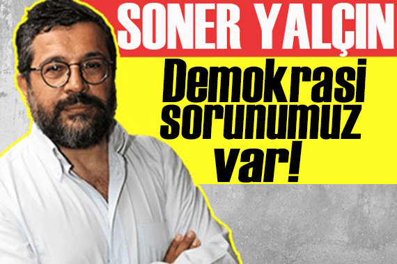 Soner Yalçın yazdı: Aritmetik demokrasi