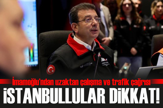 İmamoğlu ndan İstanbullulara kritik  kar fırtınası  uyarısı
