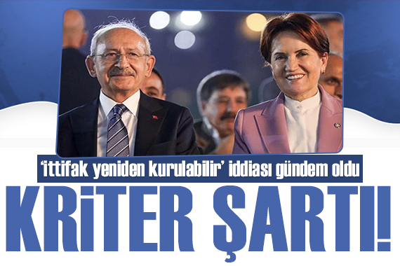 Akşener den CHP ye  kriter  şartı: İki parti arasında eşit dağılım yapılsın iddiası!