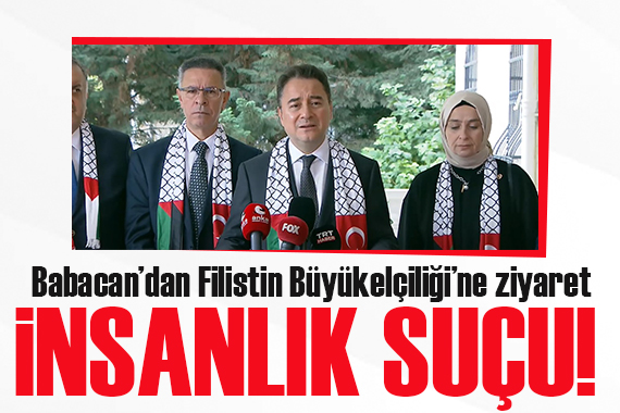 Babacan, Filistin Büyükelçiliği ni ziyaret: Sivilleri, hastaneleri bombalamak insanlık suçudur!