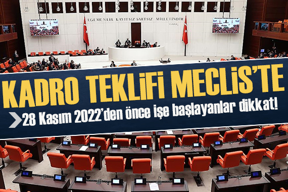 Sözleşmeliye kadro teklifi Meclis te