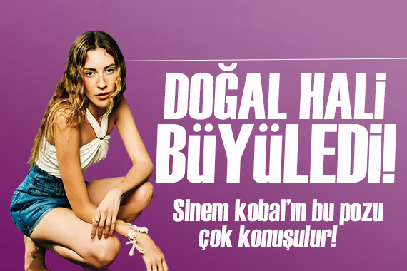 Sinem Kobal ın makyajsız hali beğeni topladı