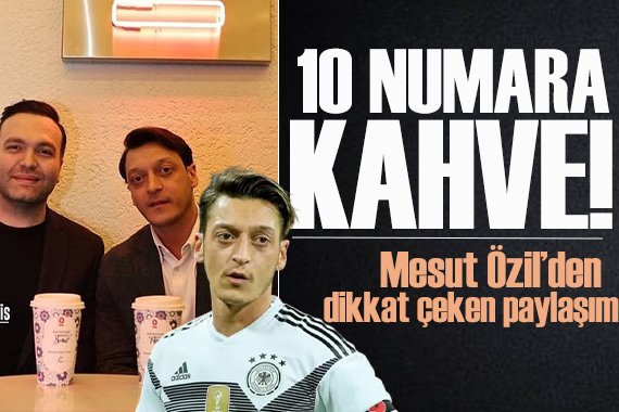 Mesut Özil den Espressolab paylaşımı: 10 numara kahve!