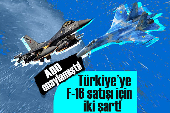 ABD de kritik  karar:  Türkiye’ye F-16 satışı için 2 şart