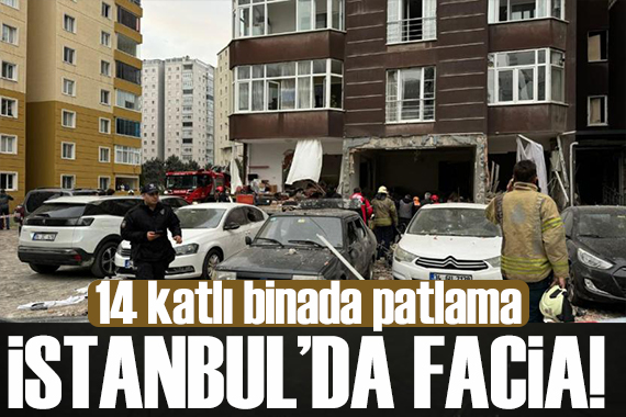 Beylikdüzü nde 14 katlı binada doğal gaz patlaması