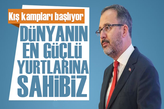 Bakan Kasapoğlu: Dünyanın en güçlü yurt altyapına sahibiz