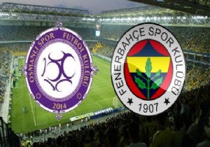 Fenerbahçe - Osmanlıspor Maçı