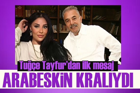Ferdi Tayfur un ölümünün ardından Tuğçe Tayfur dan ilk mesaj!