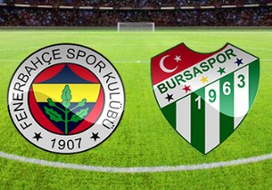 FB - Bursaspor maçı ertelendi!