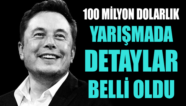 100 milyon dolarlık yarışmada detaylar belli oldu