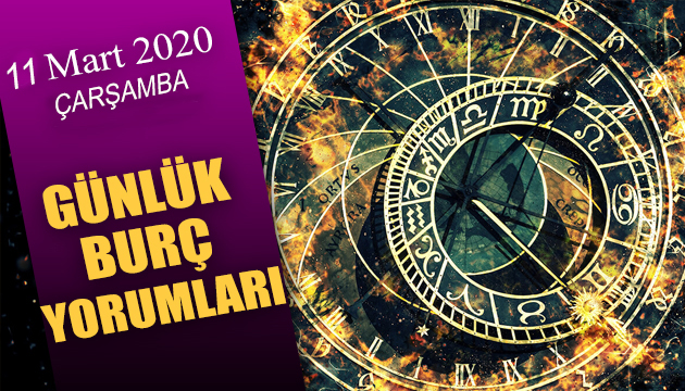 11 Mart 2020 Çarşamba günlük burç yorumları - Burç yorumu oku