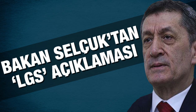 Bakan Selçuk tan  LGS  açıklaması!