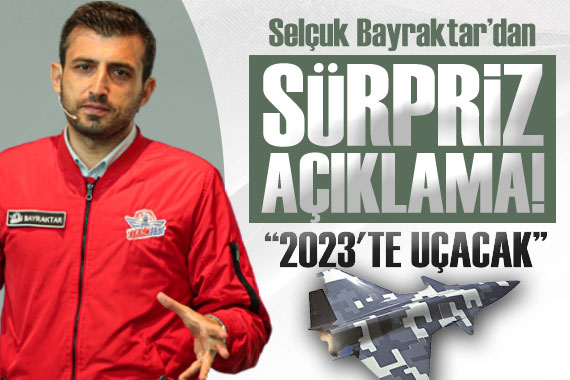 Bayraktar dan sürpriz açıklama: 2023 te uçacak!