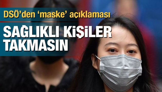 DSÖ den  maske  açıklaması: Sağlıklı kişiler takmasın