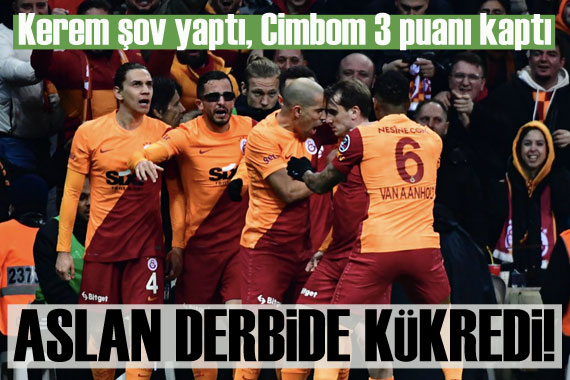 Kerem şov yaptı, Aslan derbide kükredi!