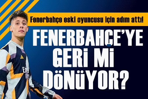 Arda Güler Fenerbahçe ye geri mi dönüyor?