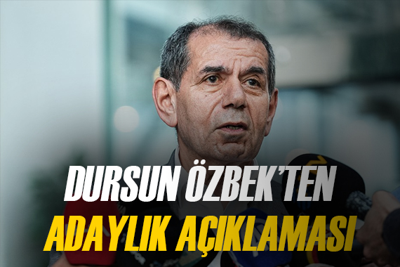 Dursun Özbek adaylığını açıkladı