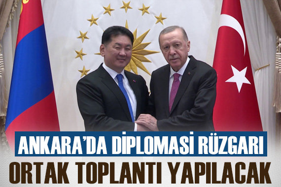 Moğolistan Cumhurbaşkanı Ukhnaa Ankara da
