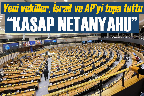 AP nin yeni milletvekilleri, İsrail ve AB yi topa tuttu