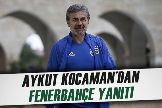 Aykut Kocaman dan Fenerbahçe yanıtı