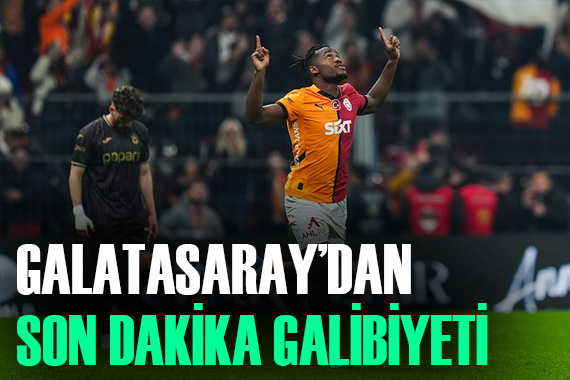Galatasaray son dakika golüyle kazandı