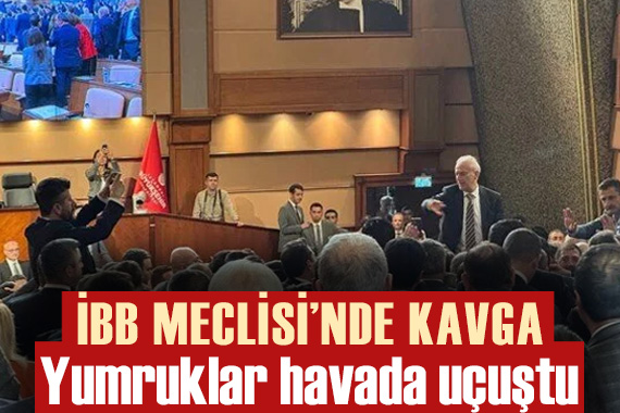 İBB Meclisi nde kavga: Yumruklar havada uçuştu