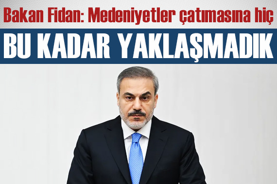 Bakan Fidan dan çarpıcı mesajlar