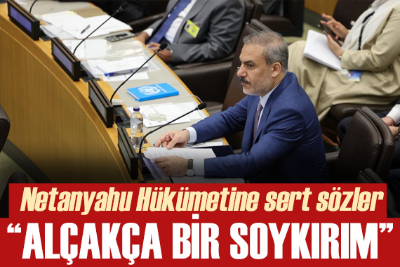 Bakan Fidan: Netanyahu nun fanatik hükümeti alçakça bir soykırım kampanyası yürütüyor