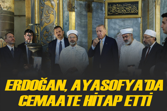Cumhurbaşkanı Erdoğan, Ayasofya Camii nde cemaate hitap etti