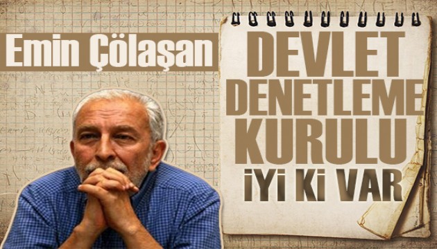 Emin Çölaşan:  Demekki DDK varmış!