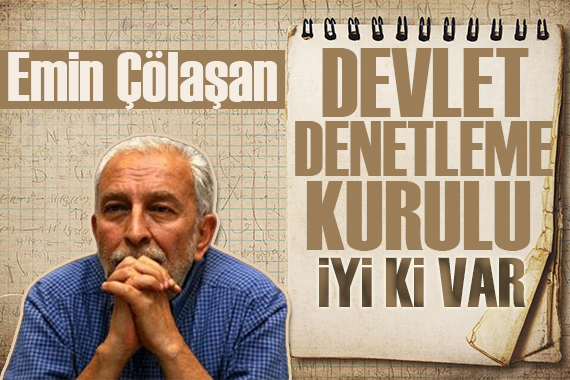 Emin Çölaşan:  Demekki DDK varmış!