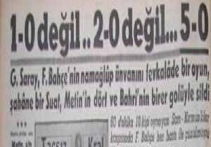 Gazete Manşetleri ile Derbi Tarihi (Fenerbahçe - Galatasaray)