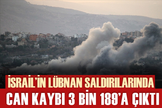 İsrail in Lübnan saldırılarında can kaybı 3 bin 189 a çıktı
