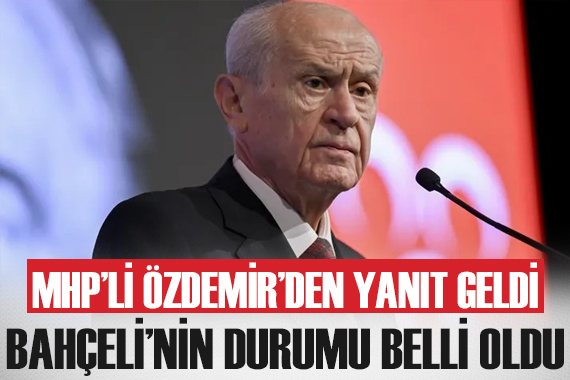 MHP li Özdemir den  Bahçeli hastaneye kaldırıldı  iddiasına yanıt