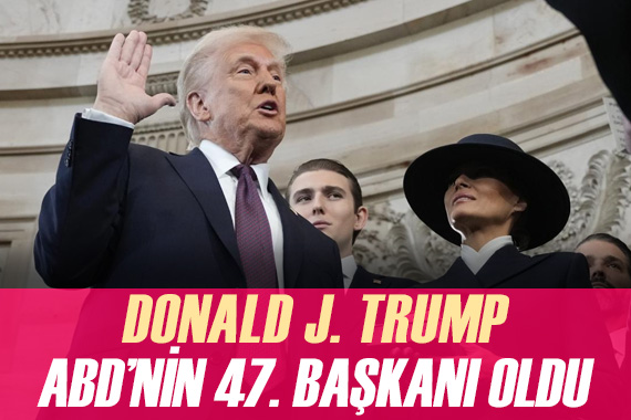 Donald Trump ABD nin 47. başkanı oldu