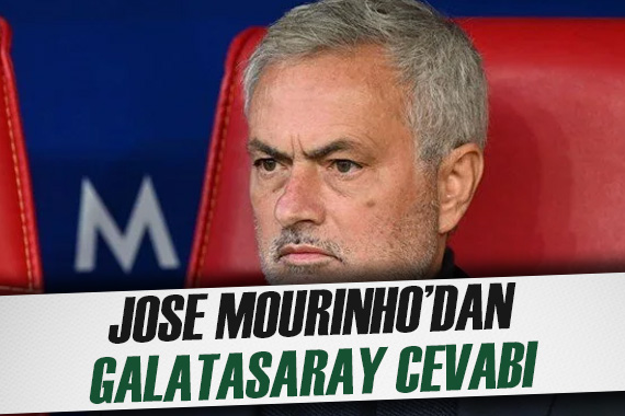 Jose Mourinho dan Galatasaray cevabı
