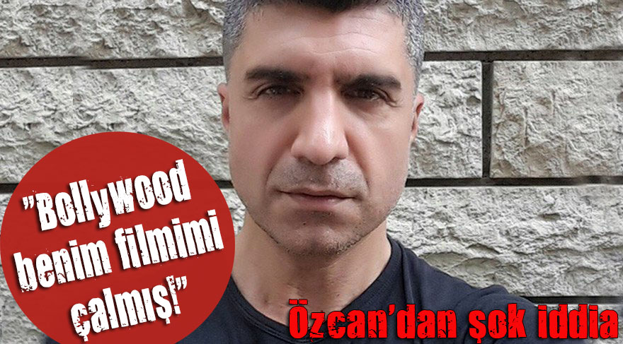 Özcan Deniz den çalıntı film iddiası