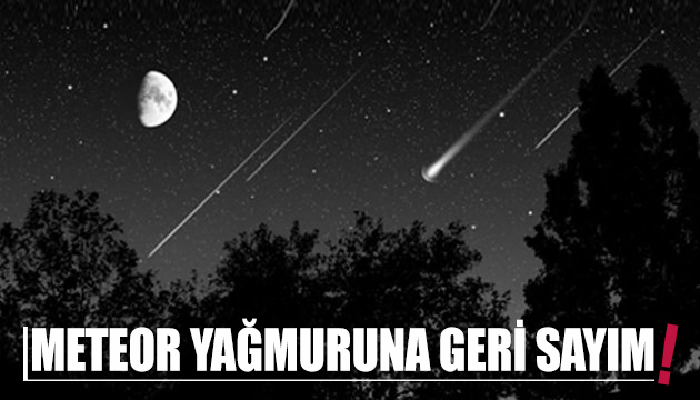 Meteor yağmuru için geri sayım başladı