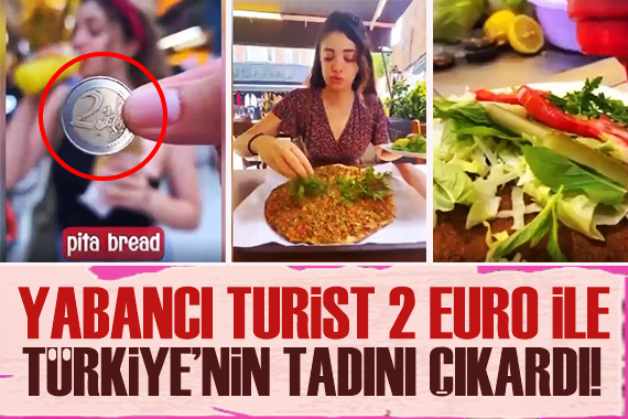 Tatil için Türkiye ye gelen turistin 2 Euro ile yaptıkları gündem oldu!