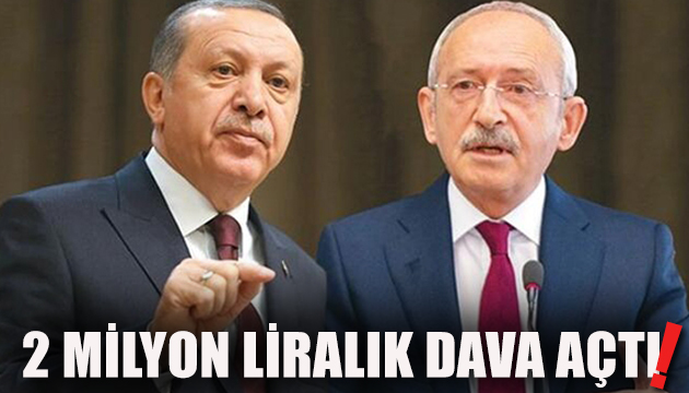 Erdoğan dan Kılıçdaroğlu na 2 milyon liralık dava