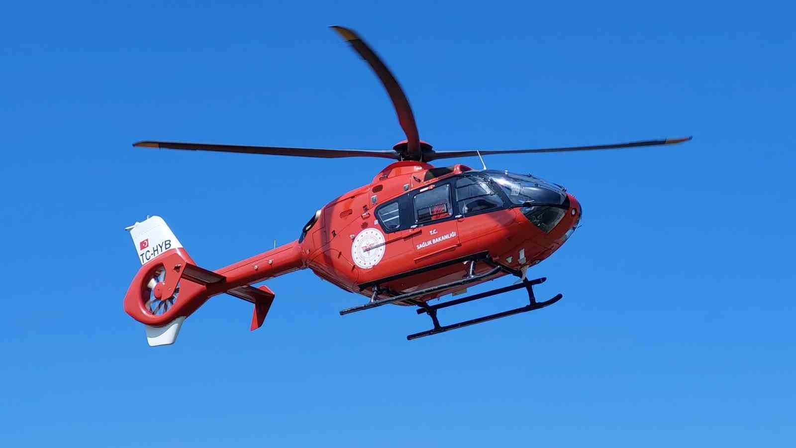 Ambulans helikopter yeni doğan bebek için zamanla yarıştı!