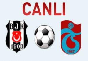  Beşiktaş,Trabzonspor maçı Saat kaçta,Hangi Kanalda?