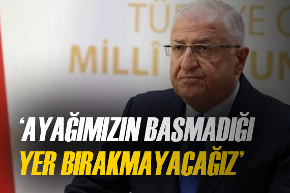 Milli Savunma Bakanı Yaşar Güler den net mesaj